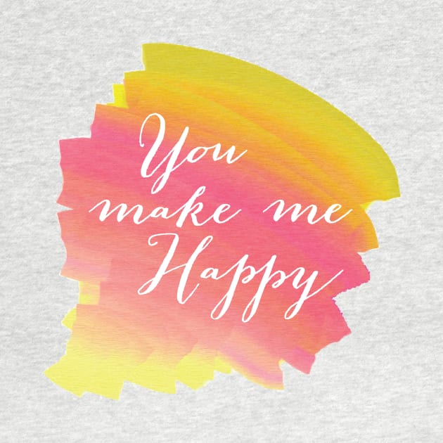 You make me happy by thedailysoe